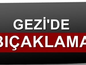 ŞOK! GEZİ’DE BIÇAKLAMA