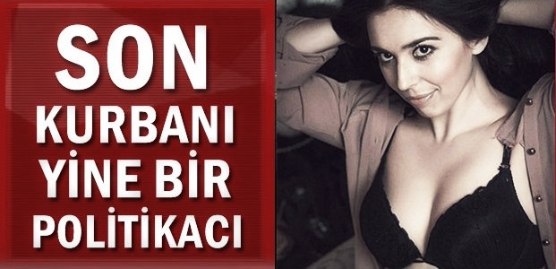 SON KURBANI YİNE POLİTİKACI…