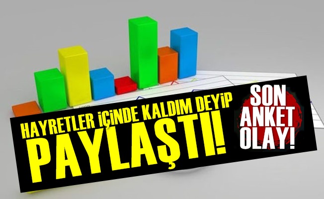 Son Seçim Anketi Olay!