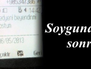 SOYGUNDAN SONRA MESAJ ATTILAR…