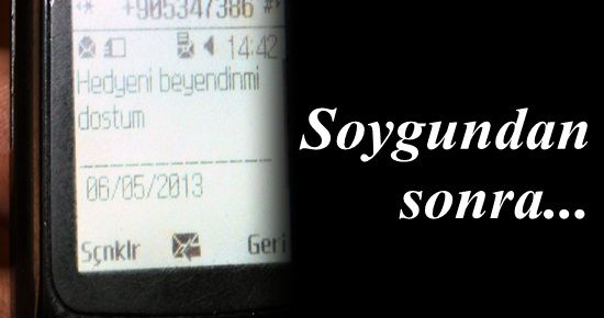 SOYGUNDAN SONRA MESAJ ATTILAR…