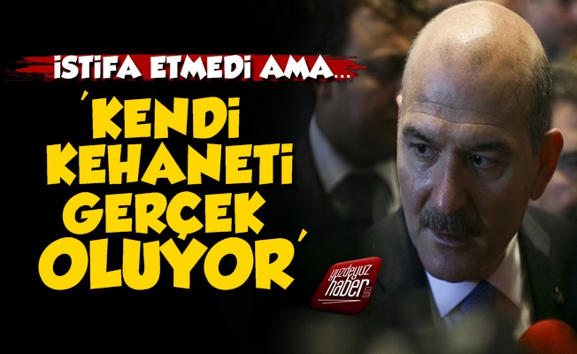 Soylu İstifa Etmedi Ama Kehaneti Gerçek Oluyor