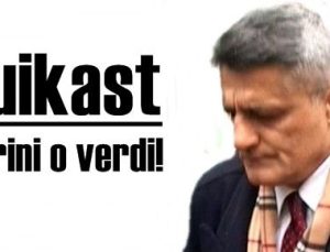 SUİKAST EMRİNİ O VERDİ!