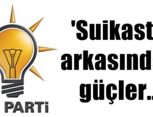 SUİKAST İLE İLGİLİ ŞOK İDDİA!