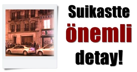 SUİKASTTE ÖNEMLİ DETAY!