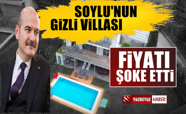 Süleyman Soylu'nun gizli villası ortaya çıktı, fiyatı korkunç