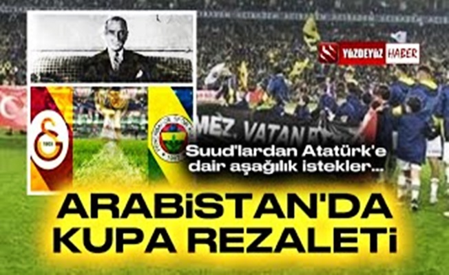 Süper Kupa Finalinde Suud'lardan Rezil Talepler