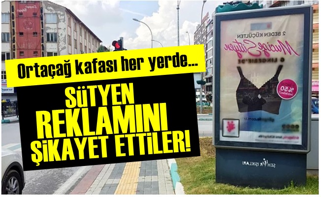 SÜTYEN REKLAMI OLAY OLDU!..