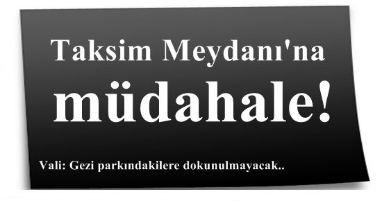 TAKSİM’DE MÜDAHALE BAŞLADI…