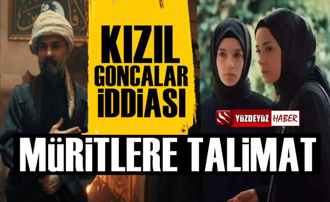 Tarikatlardan müridlere Kızıl Goncalar talimatı