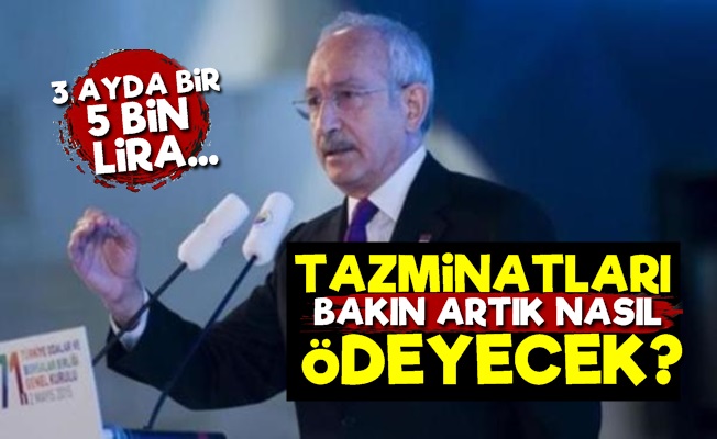 Tazminatları Artık Böyle Ödeyecek!