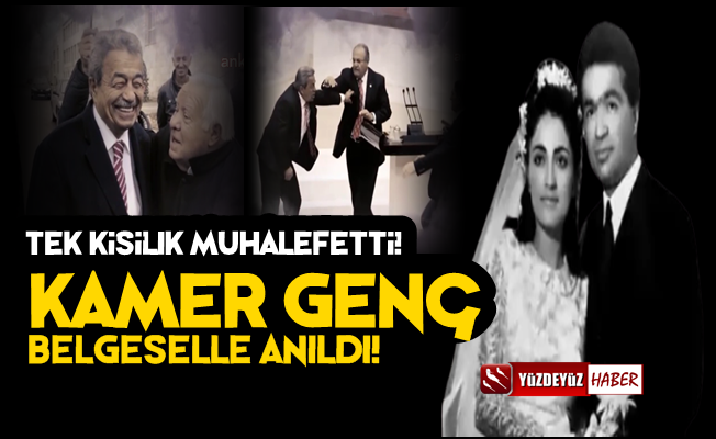 Tek Kişilik Muhalefet Kamer Genç Belgeselle Anıldı!