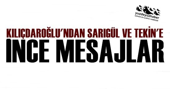 TEKİN VE SARIGÜL’E İNCE MESAJLAR!