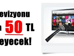 TELEVİZYONU OLAN 50 TL ODEYECEK!