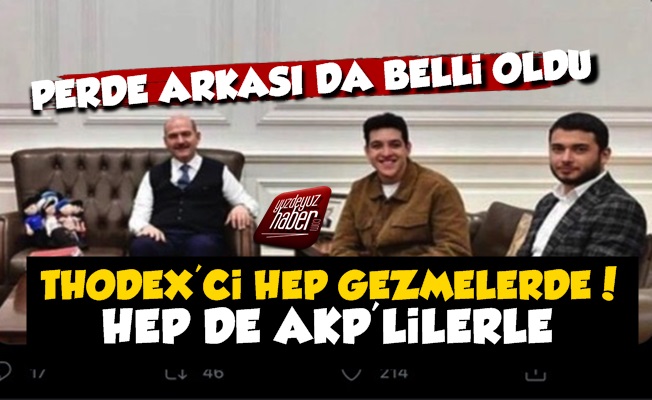 THODEX'çi Hep Gezmelerde Hep AKP'lilerle…