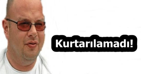 TORUN DENKTAŞ KURTARILAMADI