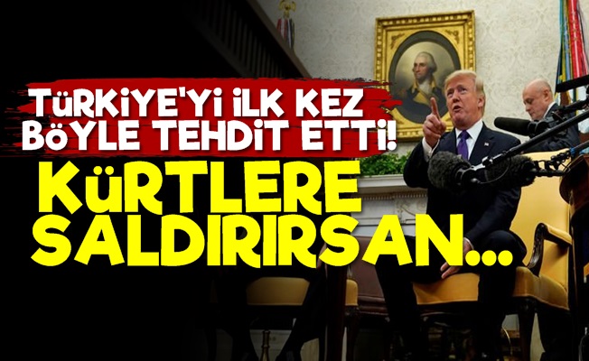 Trump: Kürtlere Saldıracak Olursanız…