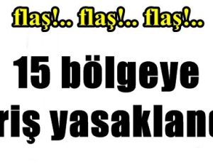 TSK: 15 BÖLGEYE GİRİŞİ YASAKLADI