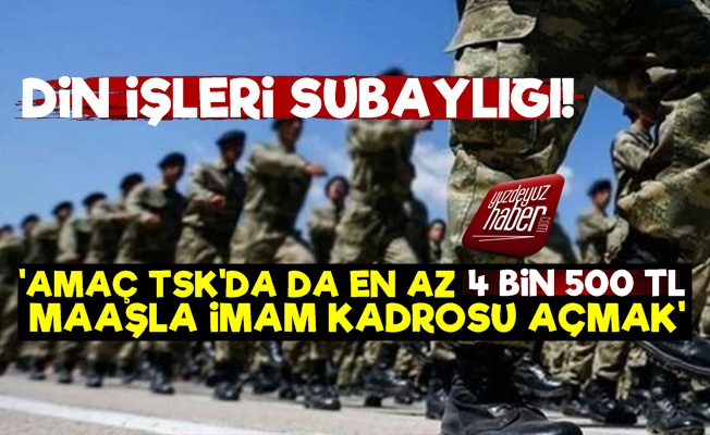 TSK'da Din İşleri Subaylığı İstediler!