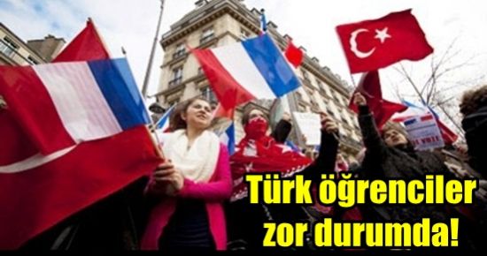 TÜRK ÖĞRENCİLER ZOR DURUMDA!