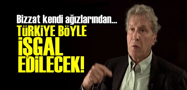 TÜRKİYE BÖYLE İŞGAL EDİLECEK!