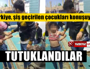 Türkiye şiş geçirilen çocukları konuşurken tutuklamalar geldi