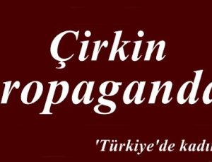 ‘TÜRKİYE’DE KADINLAR…’