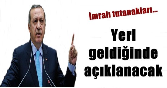 ‘TUTANAKLAR YERİ GELDİĞİNDE AÇIKLANACAK’