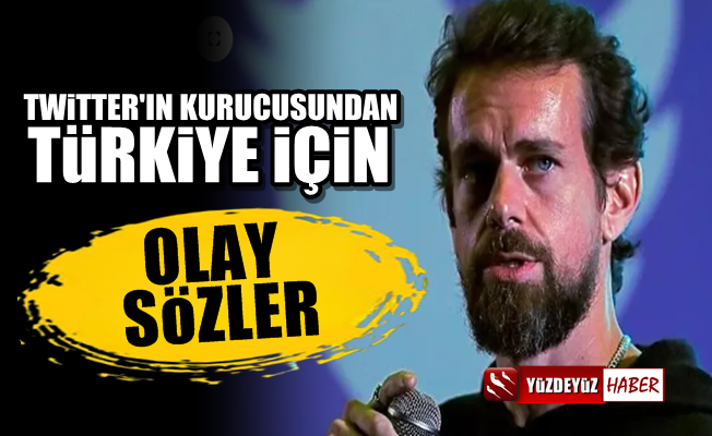 Twitter'ın kurucusu Jack Dorsey'den Türkiye için olay sözler