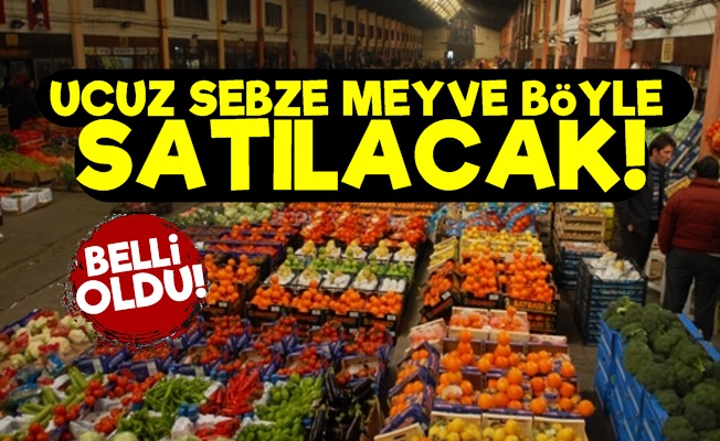 Ucuz Sebze Meyve Böyle Satılacak!