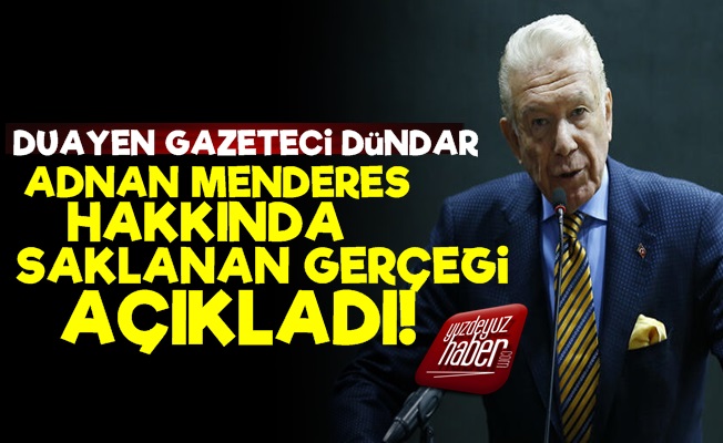 Uğur Dündar Menderes Gerçeğini Açıkladı!