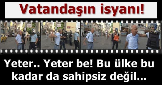 VATANDAŞIN İSYANI!