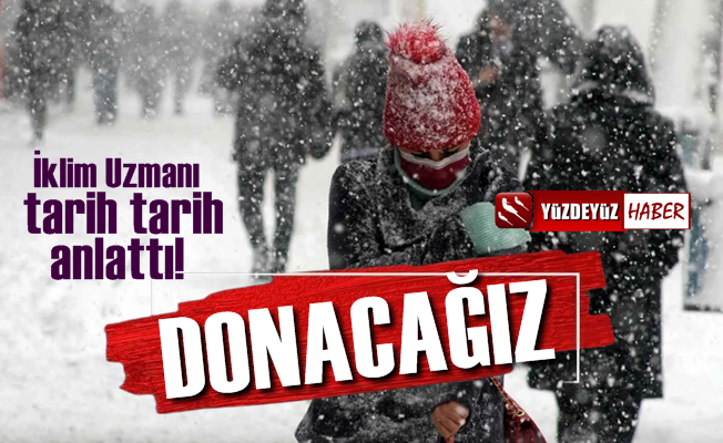 Ve Kış Başlıyor, 'Donacağız'