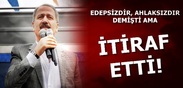 VE SONUNDA İTİRAF ETTİ!