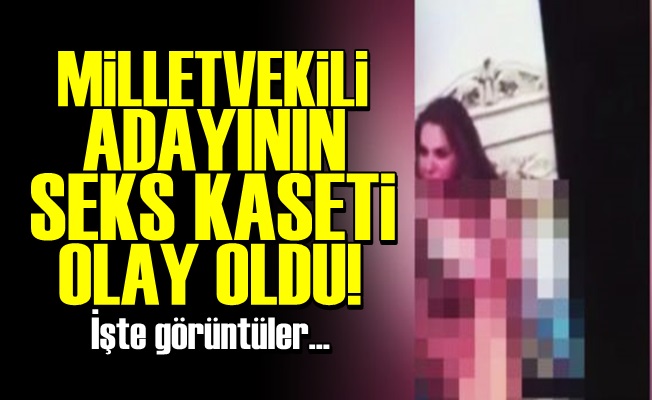 VEKİL ADAYININ SEKS KASETİ ORTAYA ÇIKTI!