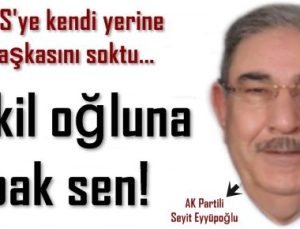 VEKİLİN OĞLUNA BAK!