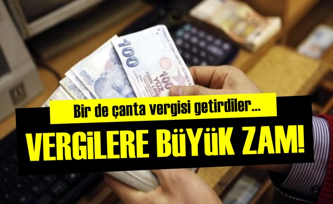 Vergilere Büyük Zam!