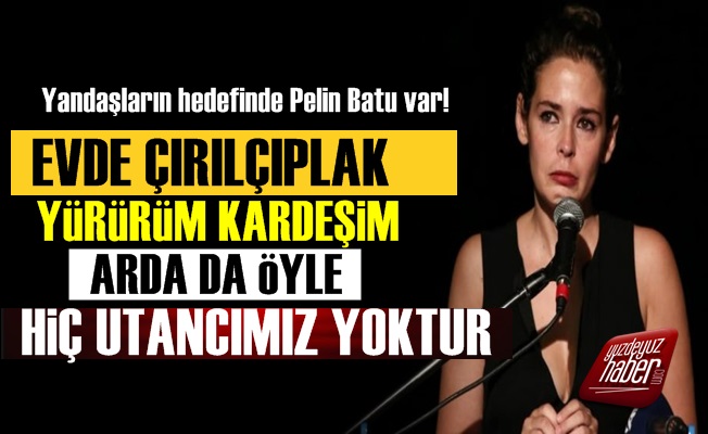 Yandaşlar Pelin Batu'yu Hedef Yaptı!