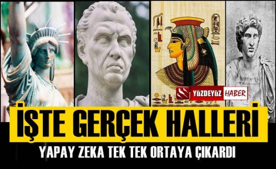 Yapay zekâya göre tarihi figürlerin gerçek halleri