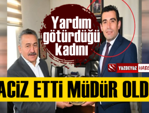 Yardım ettiği kadını taciz etti terfi alıp müdür oldu