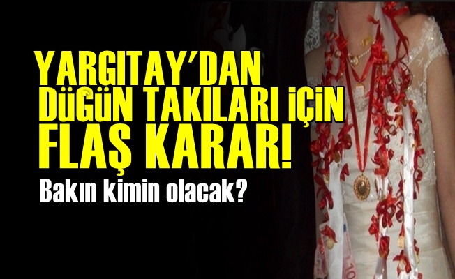 Yargıtay'dan 'Takı' Kararı!