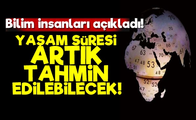 Yaşam Süresi Artık Bilinebilecek!