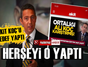 Yeni Akit, Ali Koç'u hedef gösterdi