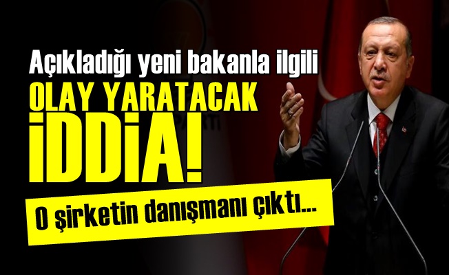 Yeni Bakan O Şirketin Danışmanı Çıktı!