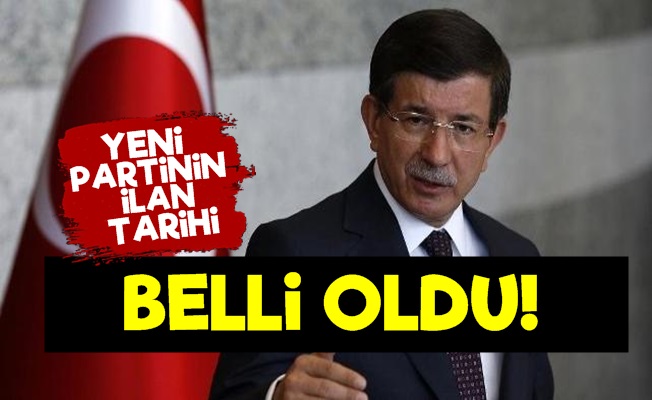 Yeni Partinin İlan Tarihi Belli Oldu