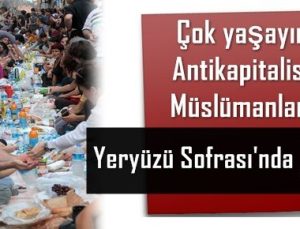 YERYÜZÜ SOFRALARI’NDA İFTAR…