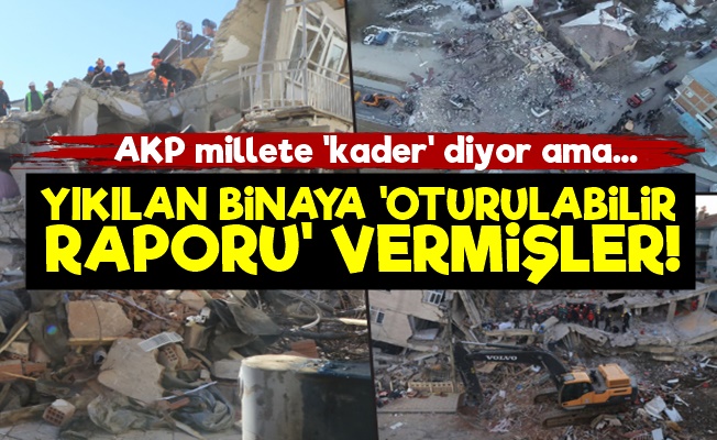 Yıkılan Binaya 'Oturulabilir Raporu Verdiler' İddiası!