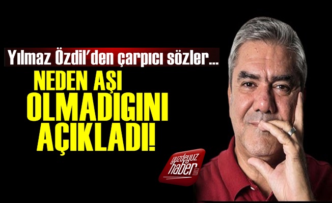 Yılmaz Özdil Neden Aşı Olmadığını Açıkladı!