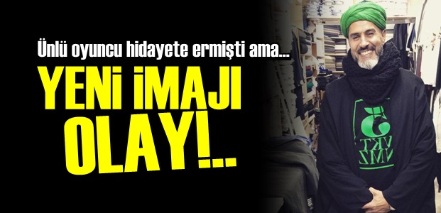 YİNE DEĞİŞTİ! YENİ İMAJI OLAY…