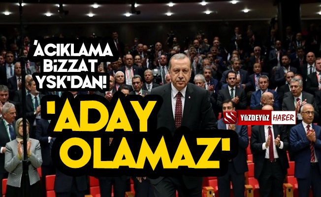 YSK'dan Erdoğan'a Şok! 'Aday Olamaz…'